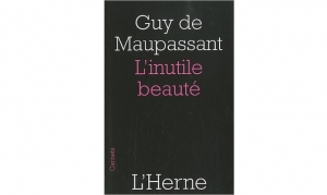 Guy de Maupassant - L'inutile beauté