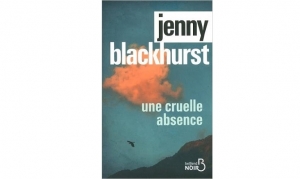 Jenny Blackhurst - Une cruelle absence