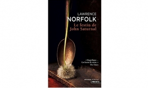 Lawrence Norfolk - Le festin de John Saturnal