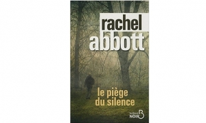 Rachel Abott - Le piège du Silence