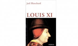 Joël Blanchard - Louis XI