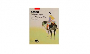 Söseki - Oreiller d'herbe ou le Voyage poétique