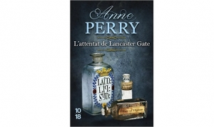 Anne Perry - L'attentat de Lancaster
