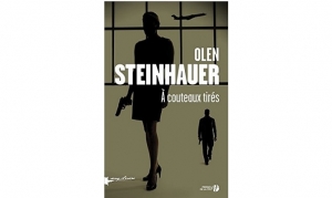 Olen Steinhauer - A couteaux tirés