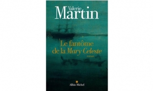 Valérie Martin - Le fantôme de la Mary Celeste