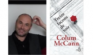 Colum McCann - Treize façons de voir