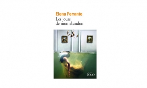 Elena Ferrante - Les jours de mon abandon