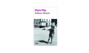 Pierre Peju - Enfance obscure