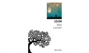 Ben Lerner - 10 04