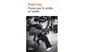 Paulo Lins - Deouis que le samba est samba