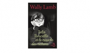 wally-lamb-felix-finicello-et-le-miracle-des-nichons