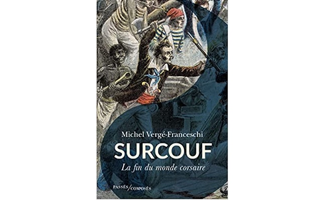 Michel Vergé-Franceschi – Surcouf